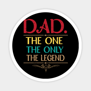 Dad The One The Only The Legend Happy Father Parent Day Summer Vacation Class Of School Magnet